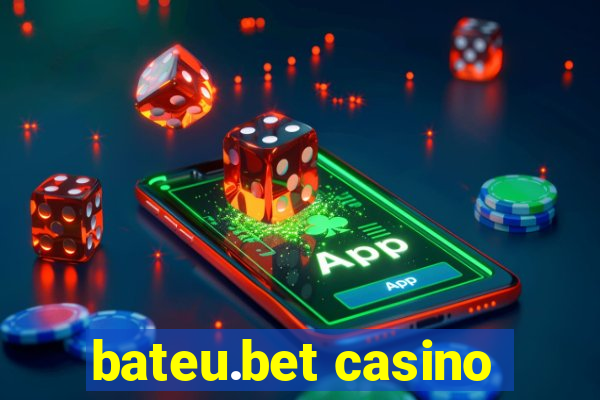 bateu.bet casino